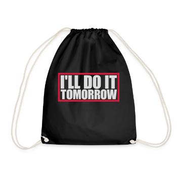 do it tomorrow quote - Drawstring Bag - black - Front