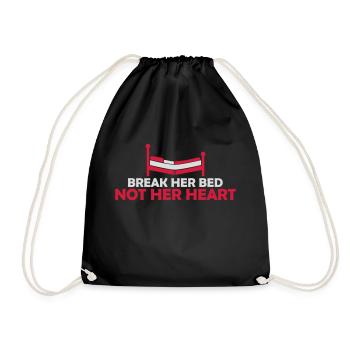 break her bed quote - Drawstring Bag - black - Front