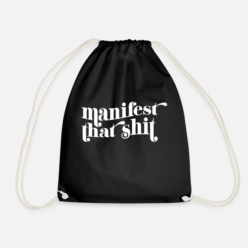 Manifest that shit design - Drawstring Bag - black