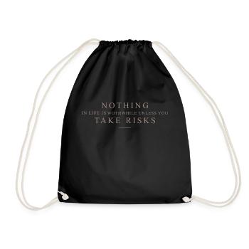 Nothing in life is worthwhile - Drawstring Bag - black - Front