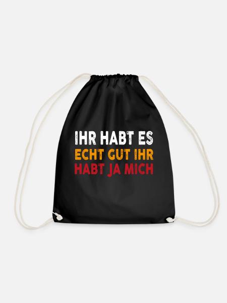 Ihr habt es gut ihr habt ja mich - Turnbeutel - Schwarz