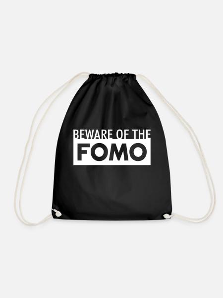 Beware of the FOMO - Turnbeutel - Schwarz