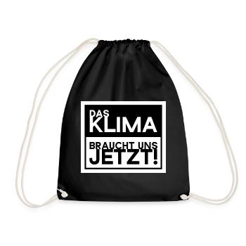 das Klima braucht uns jetzt! T-Shirt - Turnbeutel - Schwarz - Vorne
