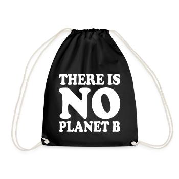 There is no planet b - Drawstring Bag - black - Front
