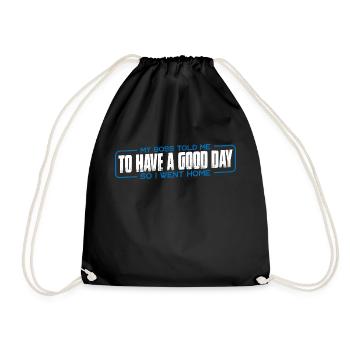 Mon patron m’a dit de passer une bonne journée. Je suis donc rentré chez moi 19 - Sac de sport léger - noir - Devant