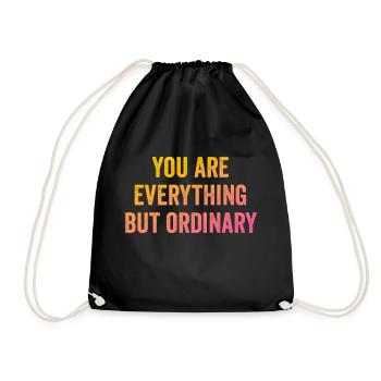 You are everything but ordinary - Drawstring Bag - black - Front