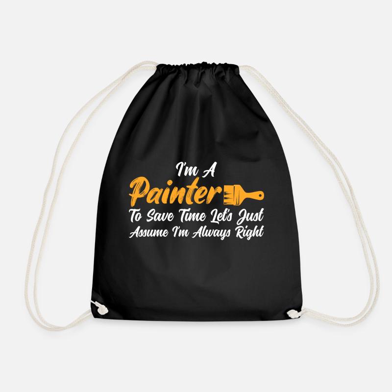 I'm A Painter To Save Time Job Profession - Drawstring Bag - black