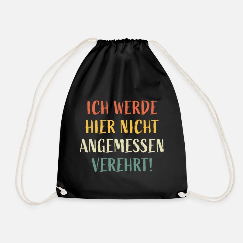 Ich werde hier nicht angemessen verehrt! - Turnbeutel - Schwarz