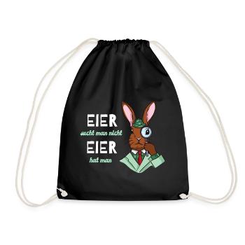 Eier sucht man nicht Eier hat man Ostern Motive - Turnbeutel - Schwarz - Vorne