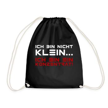 Ich bin nicht klein Ich bin ein Konzentrat - Turnbeutel - Schwarz - Vorne