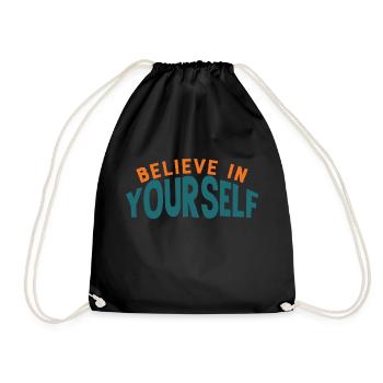 Believe In Yourself Motivation Quote - Drawstring Bag - black - Front