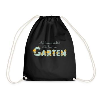 Ich kann nicht ich bin im Garten - Gartenarbeit - Turnbeutel - Schwarz - Vorne