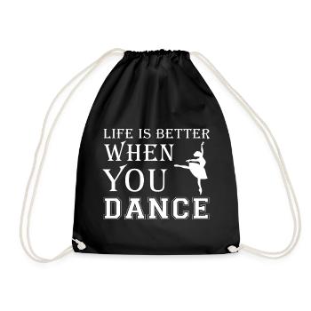 Life Is Better When You Dance - Drawstring Bag - black - Front