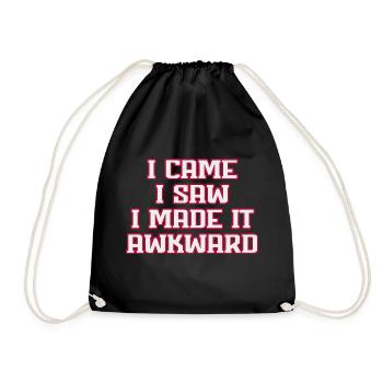 I Came I Saw I Made It Awkward Funny Saying - Drawstring Bag - black - Front
