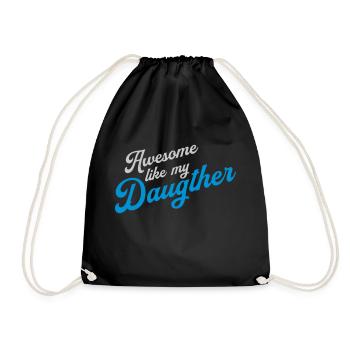 Awesome Like My Daughter - Drawstring Bag - black - Front