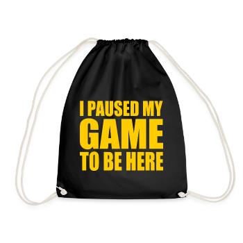 I Paused my game to be here - Sac de sport léger - noir - Devant