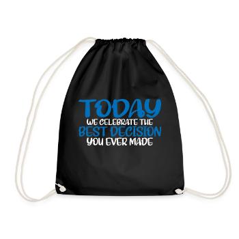 Today We Celebrate The Best Decision You EverMade4 - Drawstring Bag - black - Front