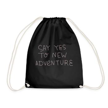say yes to new adventure - Drawstring Bag - black - Front