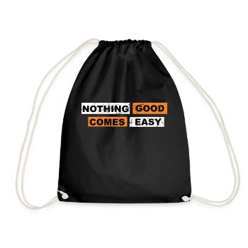 Nothing good comes easy saying lettering - Drawstring Bag - black - Front
