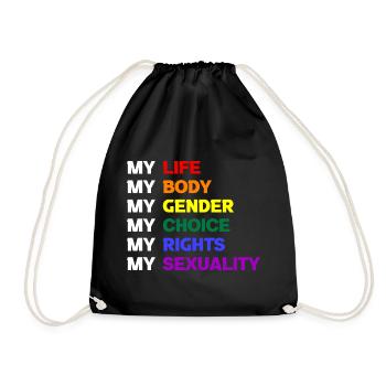 My Life My Body My Gender My Choice My Rights - Turnbeutel - Schwarz - Vorne