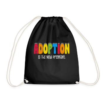 Adoption Is The New Pregnant Family Adoptive Mom - Drawstring Bag - black - Front