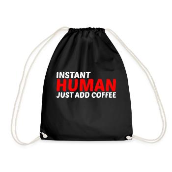 Instant Human, Just Add Coffee 7 - Turnbeutel - Schwarz - Vorne