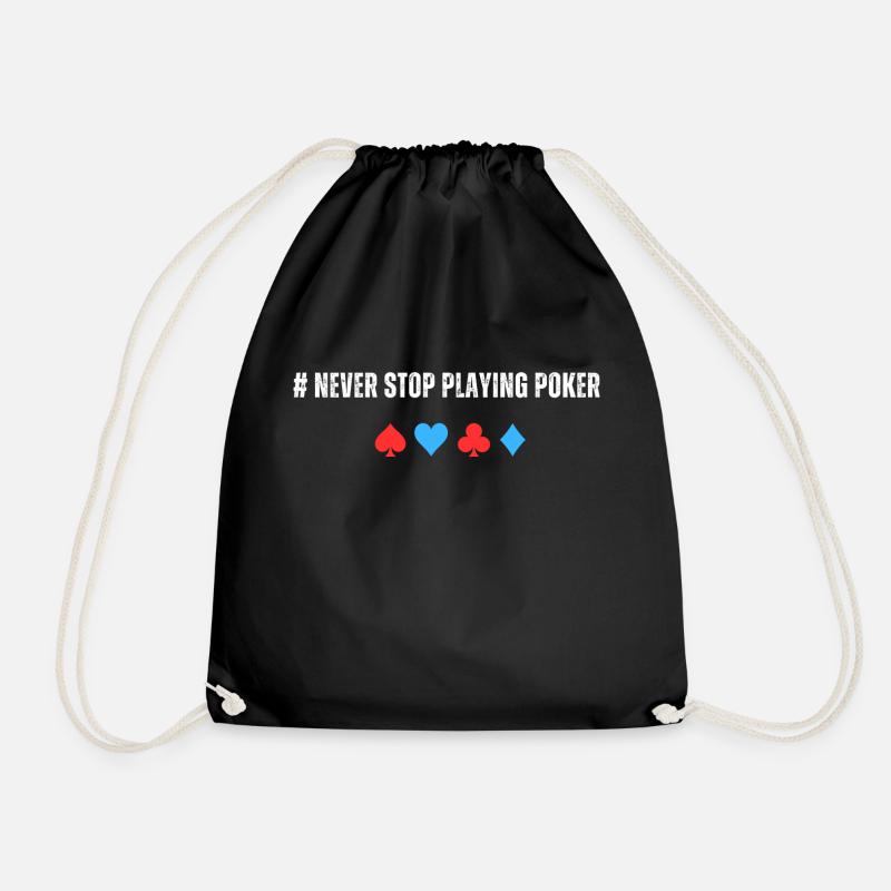 Never Stop Playing Poker - Turnbeutel - Schwarz