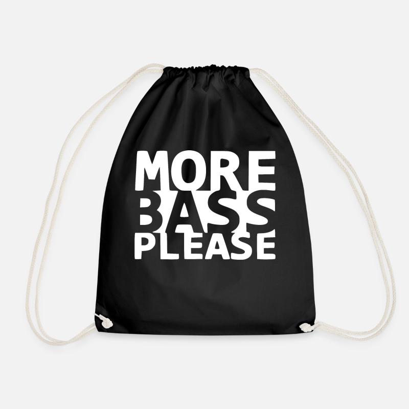 MORE BASS PLEASE - Drawstring Bag - black