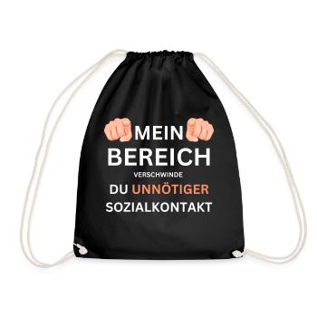 Mein Bereich hau ab du unnötiger Sozialkontakt - Turnbeutel - Schwarz - Vorne