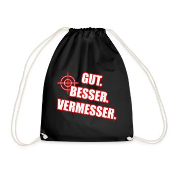 Gut Besser Vermesser Vermessungsingenieur Spruch - Turnbeutel - Schwarz - Vorne