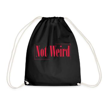 Not Weird - Drawstring Bag - black - Front