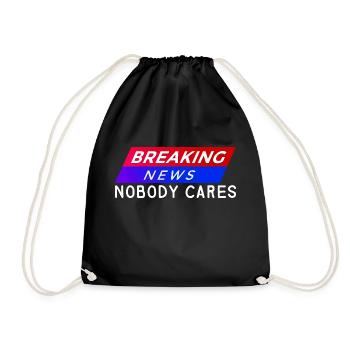 Breaking News, Nobody Cares 9 - Turnbeutel - Schwarz - Vorne