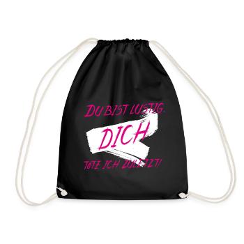 Du bist lustig DICH töte ich zuletzt in Pink-Weiß - Turnbeutel - Schwarz - Vorne