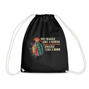 Not fragile like a flower, but a - Drawstring Bag - black - Front