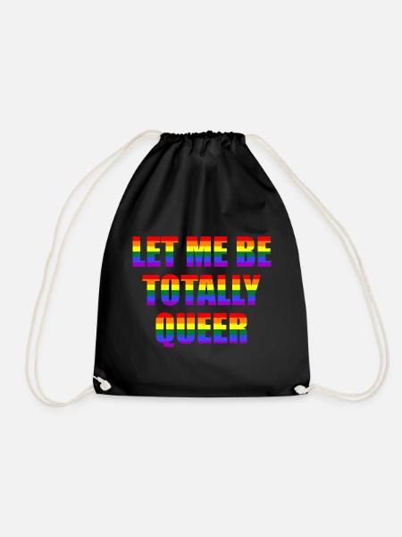 Let Me Be Totally Queer - Turnbeutel - Schwarz