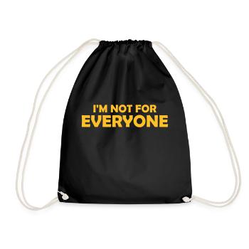 Im not for everyone - Drawstring Bag - black - Front