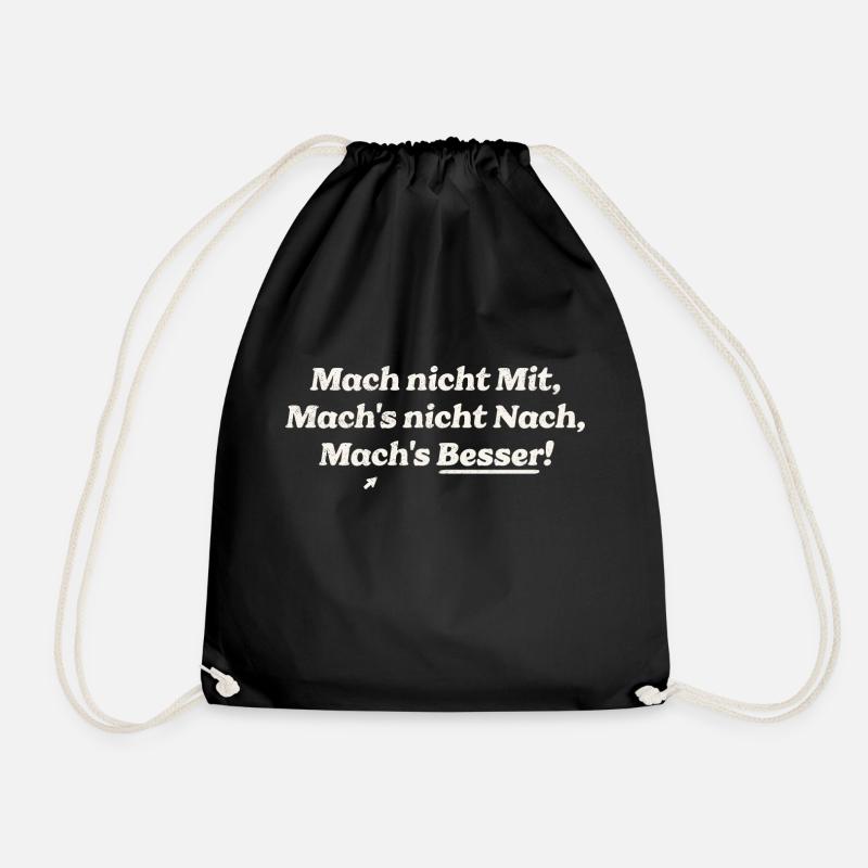 Mach nicht Mit, Mach's nicht Nach, Mach's Besser! - Turnbeutel - Schwarz