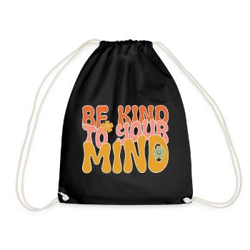 BE KIND TO YOUR MIND - Drawstring Bag - black - Front