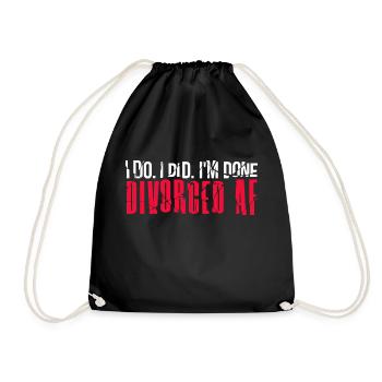 I Do. I Did. I'm Done. Divorced AF - Drawstring Bag - black - Front