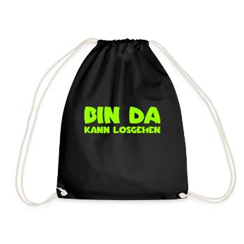 Bin da - Kann losgehen - Turnbeutel - Schwarz - Vorne