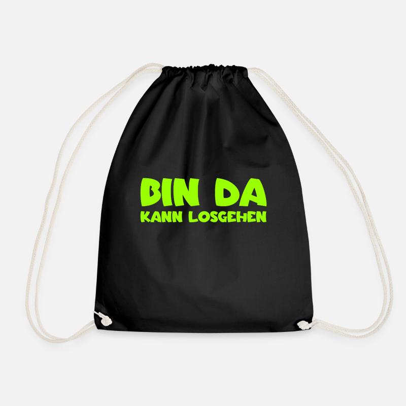 Bin da - Kann losgehen - Turnbeutel - Schwarz