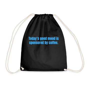 Today's Good Mood Is Sponsored By Coffee - Funny - Drawstring Bag - black - Front