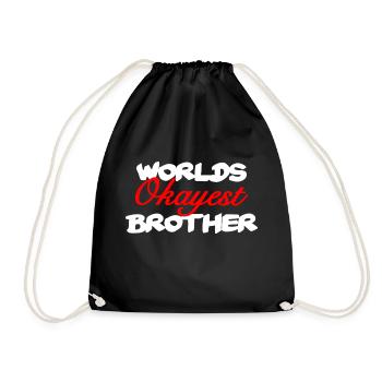 Worlds okayest brother - bester Bruder - Turnbeutel - Schwarz - Vorne