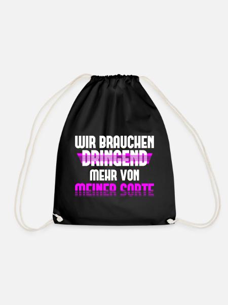 Wir Brauchen Dringend Mehr von Meiner Sorte - Turnbeutel - Schwarz