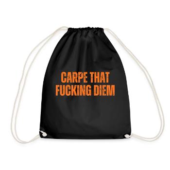 Carpe that fucking diem Genieße den nahen Moment - Turnbeutel - Schwarz - Vorne