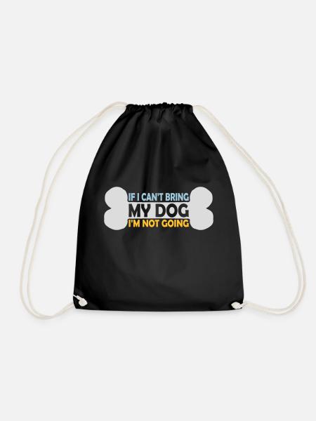 bring my dog Zitat - Turnbeutel - Schwarz
