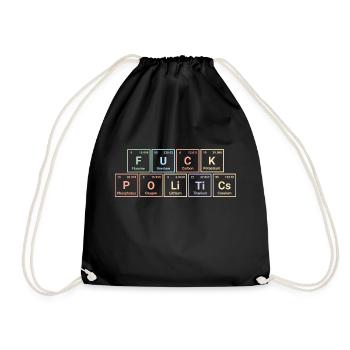 Fuck politics - Chemistry Humor Tee - Drawstring Bag - black - Front