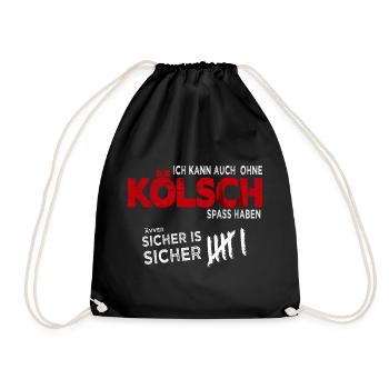 Spass auch ohne Kölsch - Köln Spruch Lustig - Turnbeutel - Schwarz - Vorne