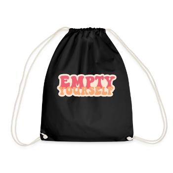 Retro Empty Yourself Positive Message Motivational - Drawstring Bag - black - Front
