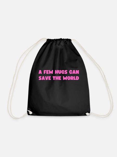 A Few Hugs Can Save The World - Turnbeutel - Schwarz